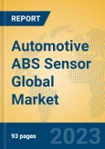 Automotive ABS Sensor Global Market Insights 2023, Analysis and Forecast to 2028, by Manufacturers, Regions, Technology, Application, Product Type- Product Image