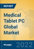 Medical Tablet PC Global Market Insights 2022, Analysis and Forecast to 2027, by Manufacturers, Regions, Technology, Application, Product Type- Product Image