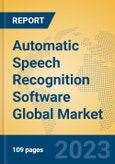 Automatic Speech Recognition Software Global Market Insights 2023, Analysis and Forecast to 2028, by Market Participants, Regions, Technology, Application, Product Type- Product Image