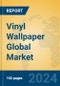 Vinyl Wallpaper Global Market Insights 2024, Analysis and Forecast to 2029, by Manufacturers, Regions, Technology, Application - Product Image