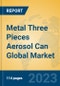 Metal Three Pieces Aerosol Can Global Market Insights 2023, Analysis and Forecast to 2028, by Manufacturers, Regions, Technology, Application, Product Type - Product Image