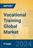 Vocational Training Global Market Insights 2024, Analysis and Forecast to 2029, by Market Participants, Regions, Technology, Application, Product Type- Product Image