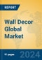 Wall Decor Global Market Insights 2024, Analysis and Forecast to 2029, by Manufacturers, Regions, Technology, and Product Type - Product Image