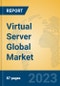 Virtual Server Global Market Insights 2023, Analysis and Forecast to 2028, by Manufacturers, Regions, Technology, Product Type - Product Image
