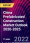 China Prefabricated Construction Market Outlook 2020-2025 - Product Thumbnail Image