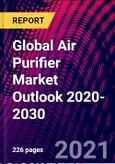 Global Air Purifier Market Outlook 2020-2030- Product Image