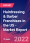 Hairdressing & Barber Franchises in the US - Industry Market Research Report - Product Thumbnail Image