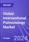 Global Interventional Pulmonology Market: Insights & Forecast with Potential Impact of COVID-19 (2024-2028) - Product Thumbnail Image