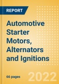 Automotive Starter Motors, Alternators and Ignitions - Global Sector Overview and Forecast (Q1 2022 Update)- Product Image