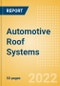 Automotive Roof Systems - Global Sector Overview and Forecast (Q1 2022 Update) - Product Thumbnail Image