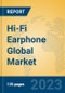 Hi-Fi Earphone Global Market Insights 2023, Analysis and Forecast to 2028, by Manufacturers, Regions, Technology, Application, Product Type - Product Image