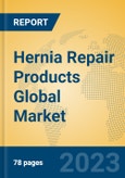Hernia Repair Products Global Market Insights 2023, Analysis and Forecast to 2028, by Manufacturers, Regions, Technology, Application, Product Type- Product Image