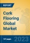 Cork Flooring Global Market Insights 2023, Analysis and Forecast to 2028, by Manufacturers, Regions, Technology, Application, Product Type - Product Thumbnail Image