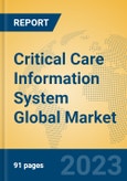 Critical Care Information System Global Market Insights 2023, Analysis and Forecast to 2028, by Manufacturers, Regions, Technology, Application, Product Type- Product Image