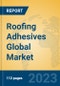 Roofing Adhesives Global Market Insights 2023, Analysis and Forecast to 2028, by Manufacturers, Regions, Technology, Application, Product Type - Product Image