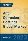 Anti Corrosion Coatings Global Market Insights 2023, Analysis and Forecast to 2028, by Manufacturers, Regions, Technology, Product Type- Product Image