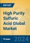 High Purity Sulfuric Acid Global Market Insights 2024, Analysis and Forecast to 2029, by Manufacturers, Regions, Technology, Application - Product Image