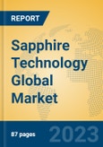 Sapphire Technology Global Market Insights 2023, Analysis and Forecast to 2028, by Manufacturers, Regions, Technology, Application, Product Type- Product Image