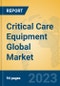 Critical Care Equipment Global Market Insights 2023, Analysis and Forecast to 2028, by Manufacturers, Regions, Technology, Application, Product Type - Product Thumbnail Image