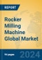 Rocker Milling Machine Global Market Insights 2024, Analysis and Forecast to 2029, by Manufacturers, Regions, Technology, Application, and Product Type - Product Image