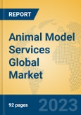 Animal Model Services Global Market Insights 2023, Analysis and Forecast to 2028, by Manufacturers, Regions, Technology, Application, Product Type- Product Image