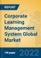 Corporate Learning Management System Global Market Insights 2022, Analysis and Forecast to 2027, by Market Participants, Regions, Technology - Product Thumbnail Image