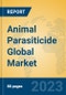Animal Parasiticide Global Market Insights 2023, Analysis and Forecast to 2028, by Manufacturers, Regions, Technology, Application, Product Type - Product Image