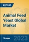Animal Feed Yeast Global Market Insights 2023, Analysis and Forecast to 2028, by Manufacturers, Regions, Technology, Product Type - Product Image