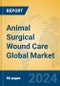 Animal Surgical Wound Care Global Market Insights 2024, Analysis and Forecast to 2029, by Manufacturers, Regions, Technology, Product Type - Product Image