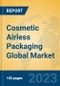 Cosmetic Airless Packaging Global Market Insights 2023, Analysis and Forecast to 2028, by Manufacturers, Regions, Technology, Application, Product Type - Product Thumbnail Image
