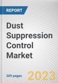 Dust Suppression Control Market By Chemical, By End-Use Industry: Global Opportunity Analysis and Industry Forecast, 2023-2032- Product Image