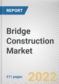 Bridge Construction Market by Type, Material and Application: Global Opportunity Analysis and Industry Forecast, 2021-2030- Product Image