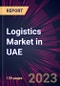 Logistics Market in UAE 2023-2027 - Product Thumbnail Image