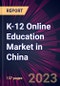 K-12 Online Education Market in China 2024-2028 - Product Image
