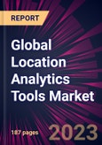 Global Location Analytics Tools Market 2024-2028- Product Image