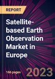 Satellite-based Earth Observation Market in Europe 2024-2028- Product Image
