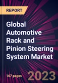 Global Automotive Rack and Pinion Steering System Market 2023-2027- Product Image