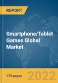 Smartphone/Tablet Games Global Market Report 2022, By Game Type, Application- Product Image