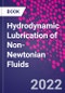 Hydrodynamic Lubrication of Non-Newtonian Fluids - Product Image