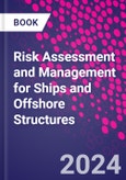 Risk Assessment and Management for Ships and Offshore Structures- Product Image