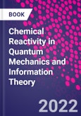 Chemical Reactivity in Quantum Mechanics and Information Theory- Product Image