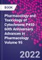 Pharmacology and Toxicology of Cytochrome P450 - 60th Anniversary. Advances in Pharmacology Volume 95 - Product Image