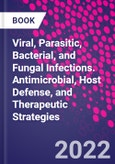 Viral, Parasitic, Bacterial, and Fungal Infections. Antimicrobial, Host Defense, and Therapeutic Strategies- Product Image