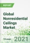 Global Nonresidential Ceilings Market 2021-2025 - Product Thumbnail Image