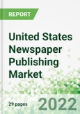 United States Newspaper Publishing Market 2022-2026- Product Image