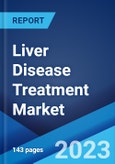 Liver Disease Treatment Market: Global Industry Trends, Share, Size, Growth, Opportunity and Forecast 2023-2028- Product Image