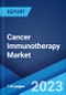 Cancer Immunotherapy Market: Global Industry Trends, Share, Size, Growth, Opportunity and Forecast 2023-2028 - Product Image