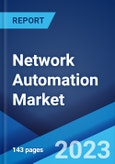 Network Automation Market: Global Industry Trends, Share, Size, Growth, Opportunity and Forecast 2023-2028- Product Image