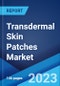 Transdermal Skin Patches Market: Global Industry Trends, Share, Size, Growth, Opportunity and Forecast 2023-2028 - Product Thumbnail Image