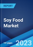 Soy Food Market: Global Industry Trends, Share, Size, Growth, Opportunity and Forecast 2023-2028- Product Image